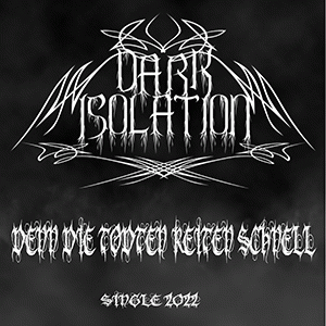 Dark Isolation : Denn Die Todten Reiten Schnell